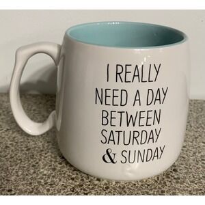 I Really Need A Day Between Saturday And Sunday Mug #Truth Coffee Tea Cup